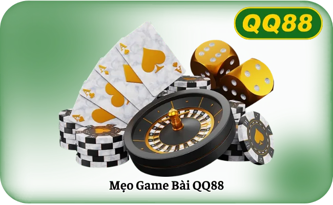 Meo Game Bai QQ88 Mẹo Game Bài QQ88