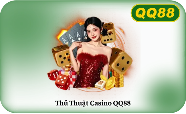 Thu Thuat Casino QQ88 Thủ Thuật Casino QQ88